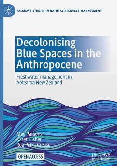 Decolonising Blue Spaces in the Anthropocene - Parsons, Meg;Fisher, Karen;Crease, Roa Petra