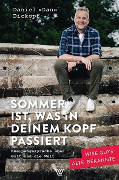 Sommer ist, was in deinem Kopf passiert - Dickopf, Daniel 'Dän'