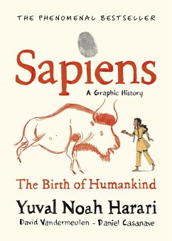 Sapiens A Graphic History, Volume 1 - Harari, Yuval Noah;Vandermeulen, David