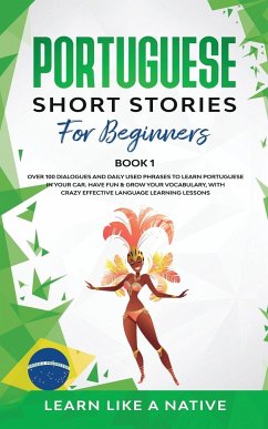 Portuguese Short Stories for Beginners Book 1 - Learn Like A Native