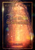 ... denn alles ist Vorherbestimmt (eBook, ePUB)