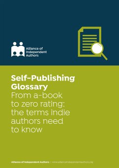 Self-Publishing Glossary (eBook, ePUB) - Independent Authors, Alliance of