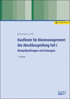 Kaufleute für Büromanagement: Die Abschlussprüfung Teil I - Bettermann, Verena;Lomb, Ute