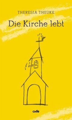 Die Kirche lebt - Theuke, Theresia