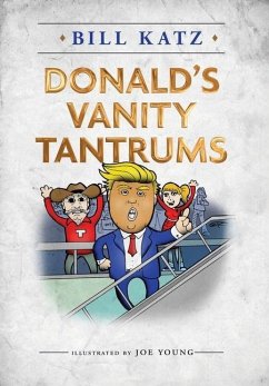 Donald's Vanity Tantrums - Katz, Bill