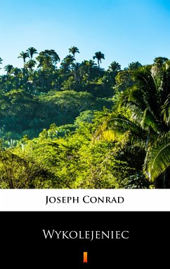 Wykolejeniec (eBook, ePUB) - Conrad, Joseph