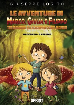 Le avventure di Marco, Giulia e Filippo - II Volume (eBook, ePUB) - Losito, Giuseppe