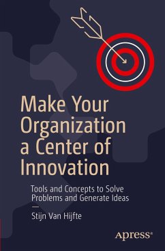 Make Your Organization a Center of Innovation - Hijfte, Stijn Van