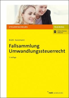 Fallsammlung Umwandlungssteuerrecht - Kunzmann, Ronny;Brühl, Manuel