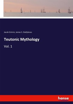 Teutonic Mythology - Grimm, Jacob;Stallybrass, James S.