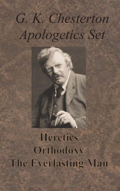 Chesterton Apologetics Set - Heretics, Orthodoxy, and The Everlasting Man - Chesterton, G. K.