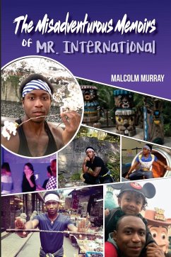 The Misadventurous Memoirs of Mr. International - Murray, Malcolm