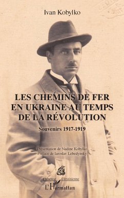 Les chemins de fer en Ukraine au temps de la révolution - Kobylko, Ivan