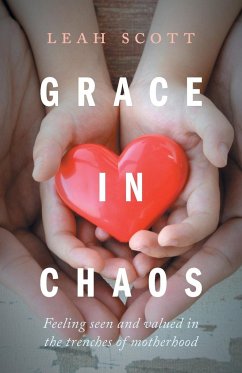 Grace in Chaos - Scott, Leah