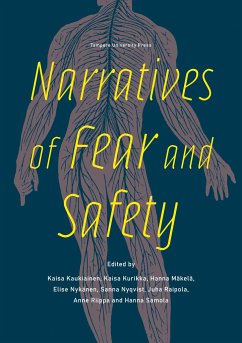 Narratives of fear and safety - Kaukiainen, Kaisa; Kurikka, Kaisa; Mäkelä, Hanna; Nykänen, Elise; Nyqvist, Sanna; Raipola, Juha; Riippa, Anne; Samola, Hanna