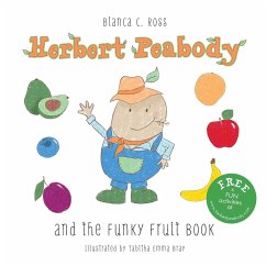 Herbert Peabody and The Funky Fruit Book - Ross, Bianca C