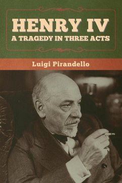 Henry IV - Pirandello, Luigi