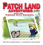 Patch Land Adventures (book one hardcover) &quote;Fishing with Grandpa&quote;