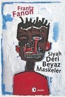 Siyah Deri, Beyaz Maskeler - Fanon, Frantz