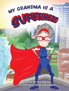 My Grandma is a Superhero - Hill, Tristan