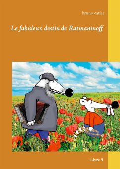 Le fabuleux destin de ratmaninoff 5 - Catier, Bruno