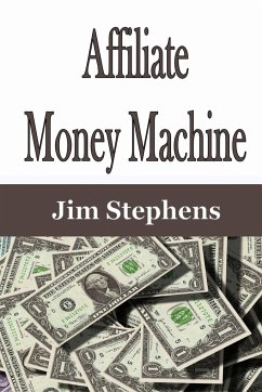 Affiliate Money Machine - Stephens, Jim
