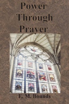 Power Through Prayer - Bounds, E. M.