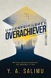 Underprivileged Overachiever - Bild 1