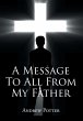 A Message To All From My Father - Bild 1