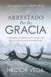 Arrestado Por Su Gracia - Bild 1