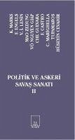 Politik ve Askeri Savas Sanati 2 - Marx, Karl; Engels, Friedrich; ilyic Lenin, Vladimir; Nguyen Giap, Vo; Che Guevara, Ernesto; Castro, Fidel; Cevahir, Hüseyin