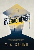 Underprivileged Overachiever