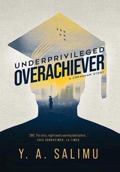 Underprivileged Overachiever - Salimu, Y. A.