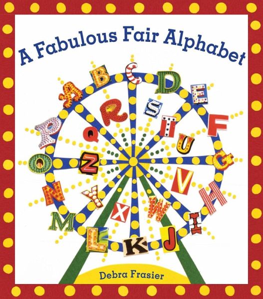 A Fabulous Fair Alphabet (eBook, ePUB) A Fabulous Fair Alphabet (eBook, ePUB)