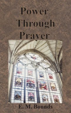 Power Through Prayer - Bounds, E. M.