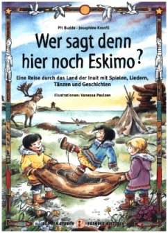 Wer sagt denn hier noch Eskimo? - Budde, Pit;Kronfli, Josephine