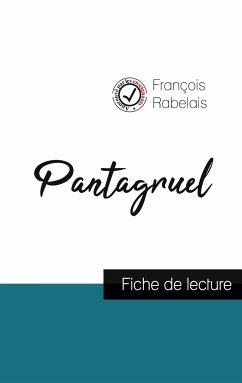 Pantagruel de Rabelais (fiche de lecture et analyse complète de l'¿uvre) - Rabelais, François