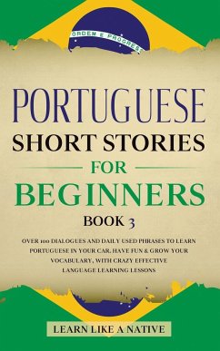 Portuguese Short Stories for Beginners Book 3 - Learn Like A Native