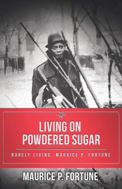 Living on Powdered Sugar: Barely Living. Maurice Fortune - Fortune, Maurice P.