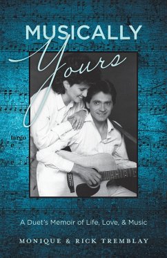 Musically Yours: A Duet's Memoir of Life, Love, and Music Musically Yours: A Duet's Memoir of Life, Love, and Music