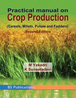 Practical Manual on Crop Production - Yakadri, M.; Suneetadevi, K.