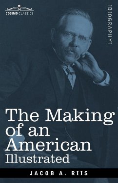 The Making of an American, Illustrated - Riis, Jacob A.