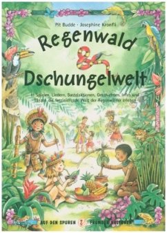 Regenwald und Dschungelwelt - Budde, Pit;Kronfli, Josephine