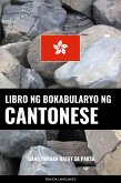 Libro ng Bokabularyo ng Cantonese (eBook, ePUB)