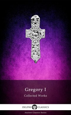 Delphi Collected Works of Gregory I (Illustrated) (eBook, ePUB) - I, Gregory