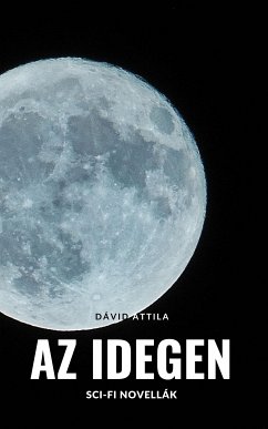 Az Idegen (eBook, ePUB) - Dávid, Attila