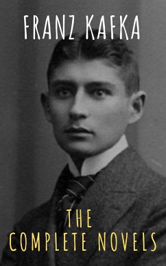 Franz Kafka: The Complete Novels (eBook, ePUB) - Kafka, Franz; classics, The griffin