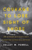 Courage to Lose Sight of Shore (eBook, ePUB)