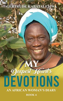 My Deepest Heart's Devotions 4 (eBook, ePUB) - Kabatalemwa, Gertrude
