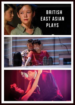 British East Asian Plays (eBook, ePUB) - Chai Lai-Tuen, Lucy; Ooi, Yang Mai; York Loh, Daniel; Hoo, Stephen; Ng, Amy; Tan, Joel; Tiang, Jeremy